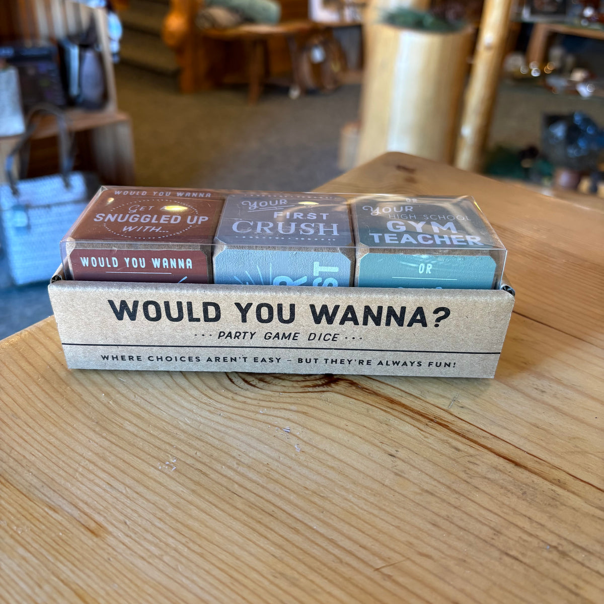 WOULD YOU WANNA DICE SET